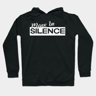 Move In Silence Motivation Hoodie